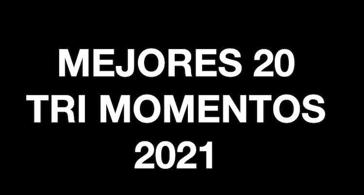Los Top20 mejores tri momentos 2021