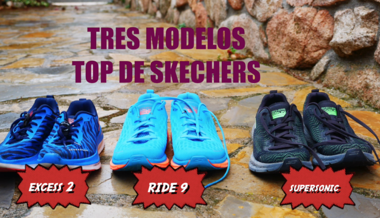VEDEO: Los 3 modelos más populares de SKECHERS